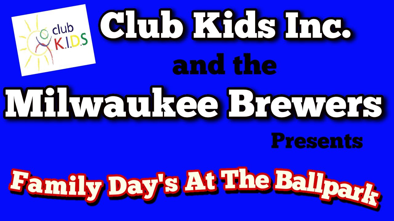 Club kids Inc Fun at the Field with the BREWERS! FREE tickets for a family of 5 at MyCityChannels.com