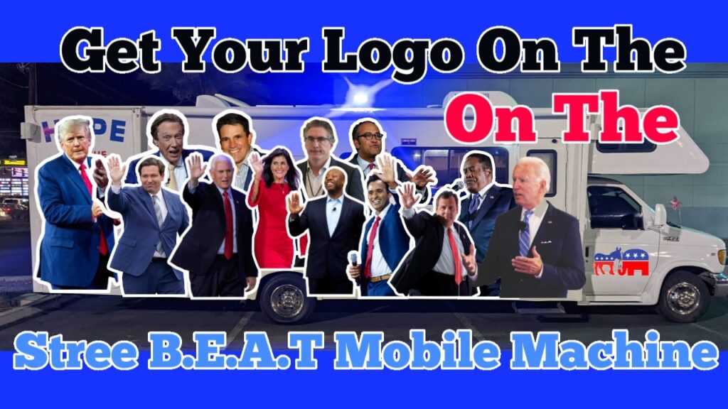 Buy a Logo on the Street B.E.A.T. Mobile Machine - Election Day Special - $25K